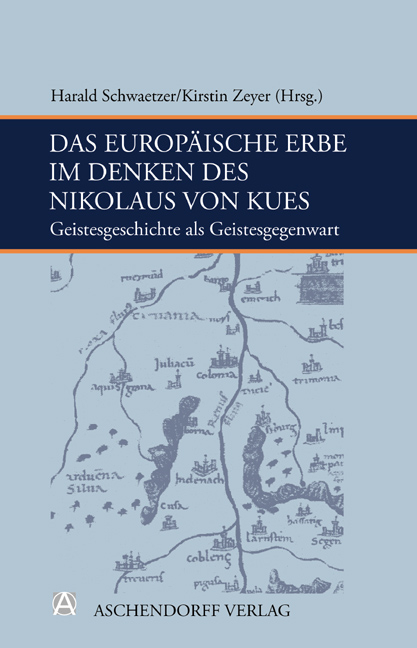 Das europäische Erbe im Denken des Nikolaus von Kues - 