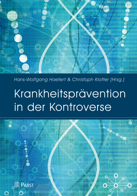 Krankheitsprävention in der Kontroverse - 