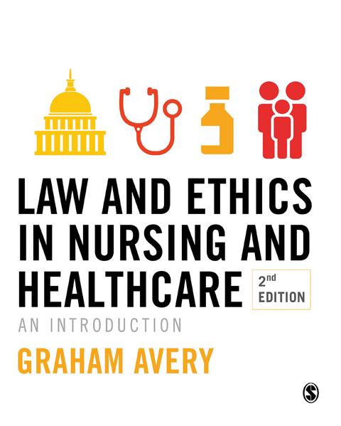 Law and Ethics in Nursing and Healthcare - Graham Avery,  Author