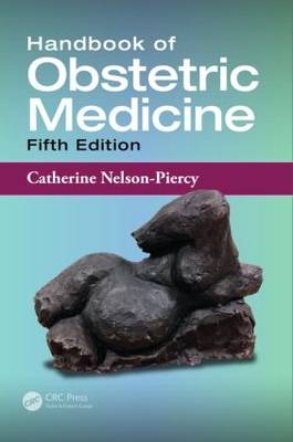 Handbook of Obstetric Medicine - Catherine Nelson-Piercy