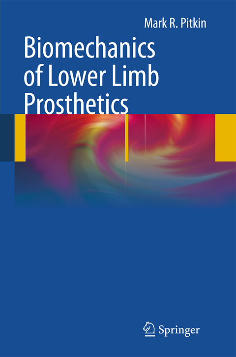 Biomechanics of Lower Limb Prosthetics - Mark R. Pitkin