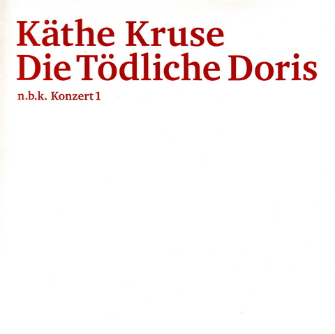 Kaethe Kruse / Die Toedliche Doris - 