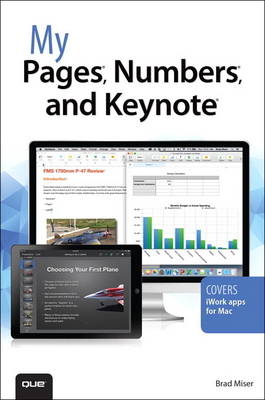 My Pages, Numbers, and Keynote (for Mac and iOS) - Brad Miser