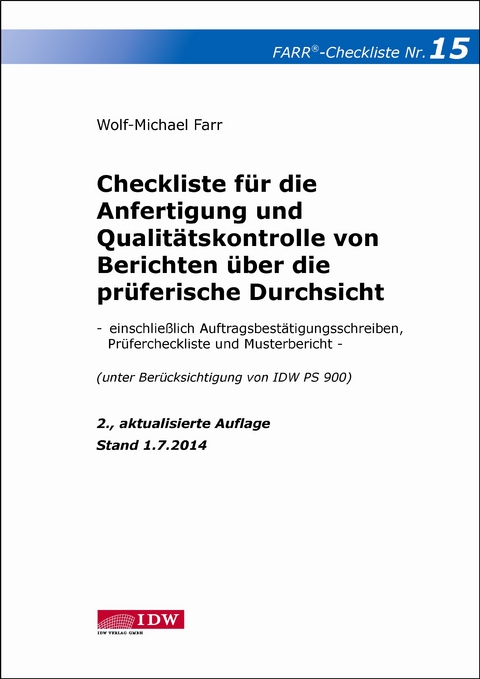 Checkliste 15 für die Anfertigung und Qualitätskontrolle von Berichten über die prüferische Durchsicht - Wolf-Michael Farr