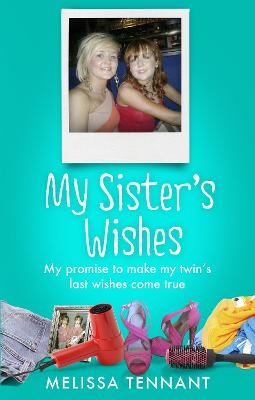 My Sister's Wishes - Melissa Tennant