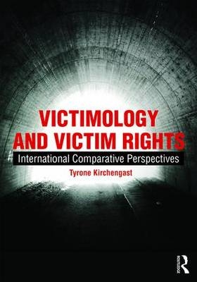 Victimology and Victim Rights -  Tyrone Kirchengast