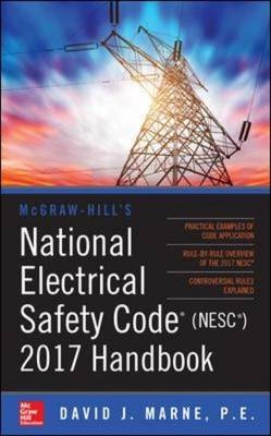 McGraw-Hill's National Electrical Safety Code 2017 Handbook 4E (PB) -  David J. Marne