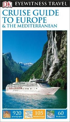 DK Cruise Guide to Europe and the Mediterranean -  DK Travel