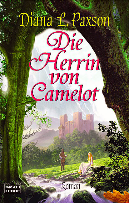 Die Herrin von Camelot - Diana L Paxson