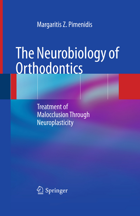 The Neurobiology of Orthodontics - Margaritis Z. Pimenidis