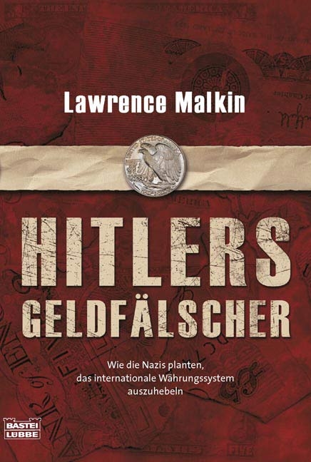 Hitlers Geldfälscher - Lawrence Malkin