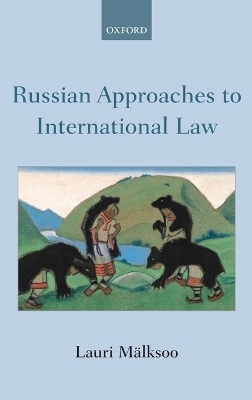 Russian Approaches to International Law - Lauri Mälksoo