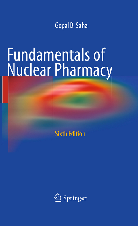 Fundamentals of Nuclear Pharmacy - Gopal B. Saha