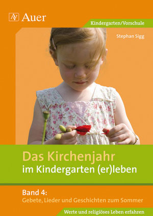 Das Kirchenjahr im Kindergarten (er)leben, Band 4 - Stephan Sigg