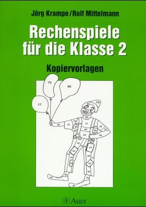 Rechenspiele für die Klasse 2 - Neuausgabe - Jörg Krampe