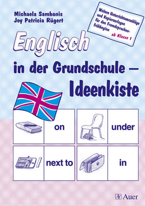 Englisch in der Grundschule - Ideenkiste - Joy Patricia Rügert, Michaela Sambanis