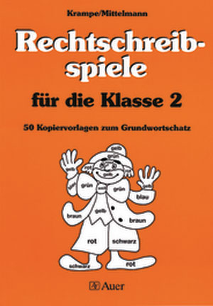 Rechtschreibspiele für die Klasse 2 - Jörg Krampe, Rolf Mittelmann