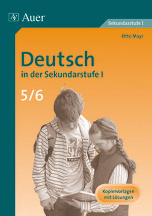 Deutsch in der Sekundarstufe I, Klasse 5/6 - Otto Mayr