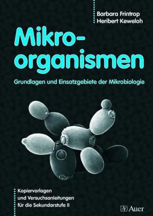 Mikroorganismen - Barbara Frintrop, Heribert Keweloh