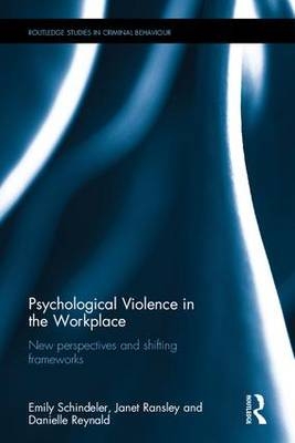 Psychological Violence in the Workplace -  Janet Ransley,  Danielle Reynald,  Emily Schindeler