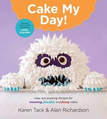 Cake My Day! - Karen Tack