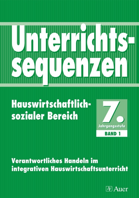 Unterrichtssequenzen Hauswirtschaftlich-sozialer Bereich -  Günther,  Höck,  Klapfenberger,  Seiwald,  Troll