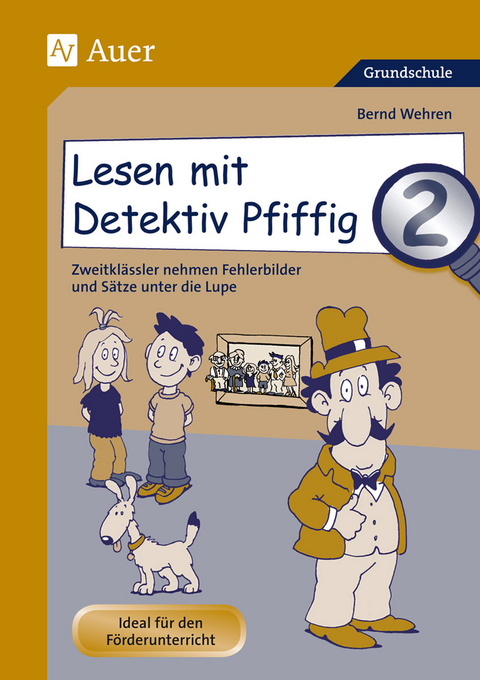 Lesen mit Detektiv Pfiffig, Klasse 2 - Bernd Wehren