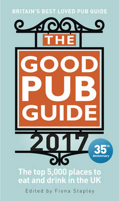 Good Pub Guide 2017 -  Fiona Stapley