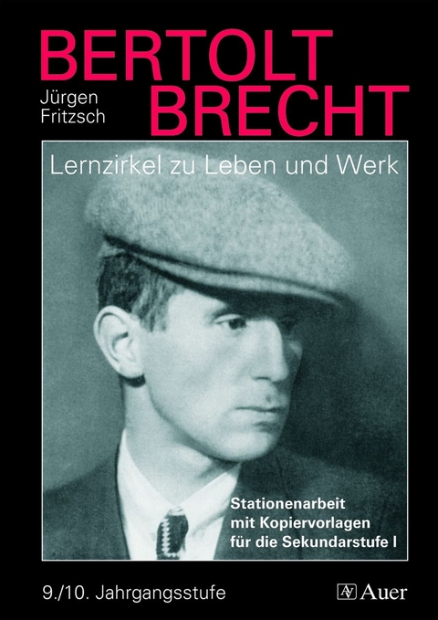 Bertolt Brecht, Lernzirkel zu Leben und Werk - Jürgen Fritzsch