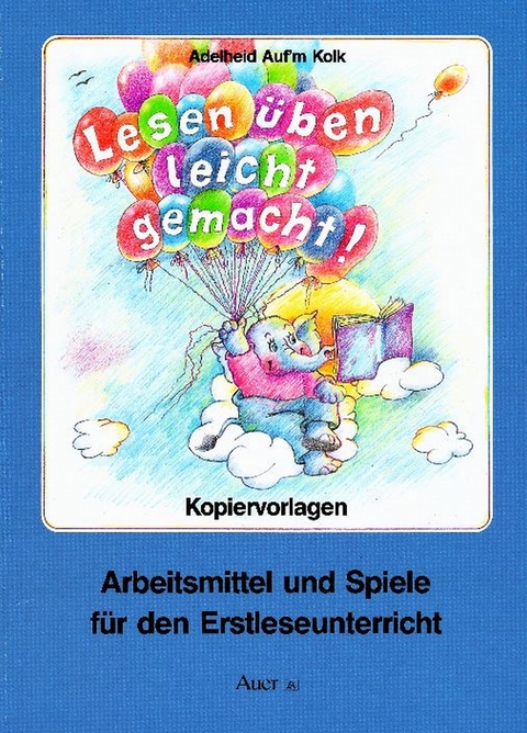 Lesen üben leicht gemacht! - Adelheid auf'm Kolk