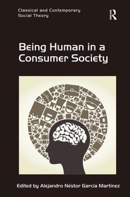 Being Human in a Consumer Society - Alejandro Néstor García Martínez