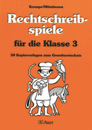 Rechtschreibspiele für die Klasse 3 - Jörg Krampe, Rolf Mittelmann