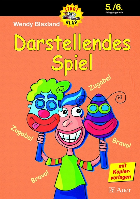 Darstellendes Spiel - 5./6. Jahrgangsstufe - Wendy Blaxland