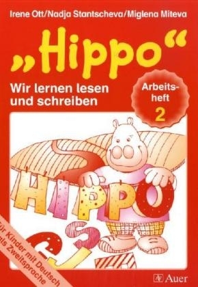 Hippo - für Kinder mit Deutsch als Zweitsprache, Tl 2 - Irene Ott, Nadja Stantschewa