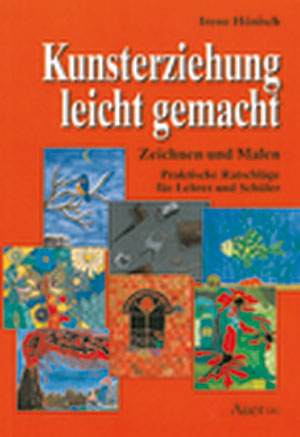 Kunsterziehung leicht gemacht - Irene Hönisch