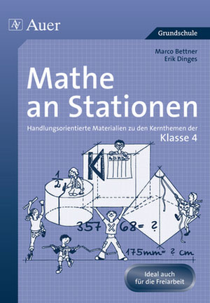 Mathe an Stationen 4 - Marco Bettner, Erik Dinges