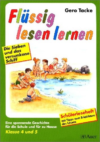 Flüssig lesen lernen - Ein Leseprogramm in zwei Versionen: eine für die Schule und eine für das Üben zu Hause, Kl. 4 u. 5 - Gero Tacke