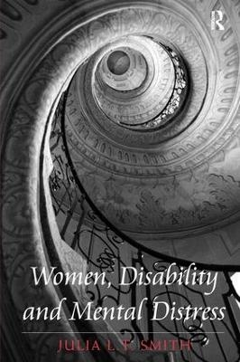 Women, Disability and Mental Distress - Julia L.T. Smith