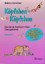 Köpfchen - Köpfchen. Die kleine Nachschriften-Übungsdatei - Sabine Kalwitzki