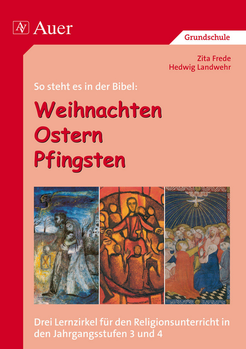 So steht es in der Bibel: Weihnachten, Ostern, Pfingsten - Zita Frede, Hedwig Landwehr