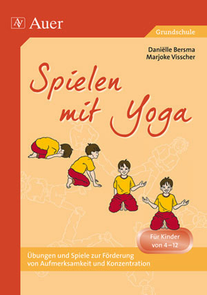 Spielen mit Yoga - Danielle Bersma, Marjoke Visscher