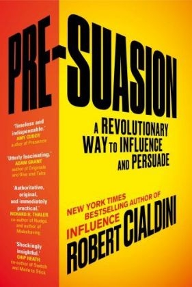 Pre-Suasion -  Robert Cialdini