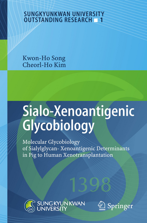 Sialo-Xenoantigenic Glycobiology - Kwon-Ho Song, Cheorl-Ho Kim