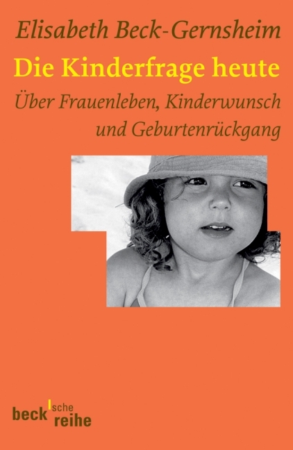 Die Kinderfrage heute - Elisabeth Beck-Gernsheim