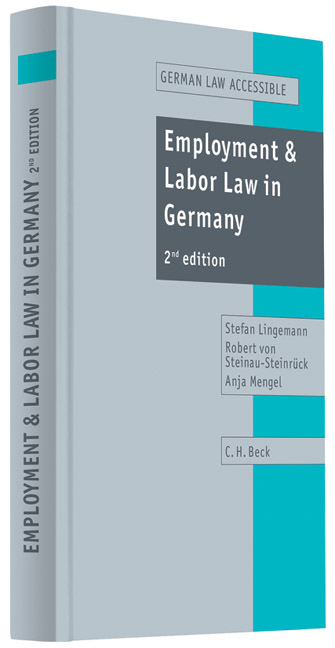 Employment and Labor Law in Germany - Stefan Lingemann, Robert von Steinau-Steinrück, Anja Mengel