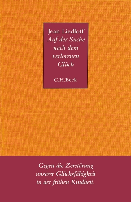 Auf der Suche nach dem verlorenen Glück - Jean Liedloff