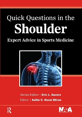 Quick Questions in the Shoulder - Kellie C. Huxel Bliven