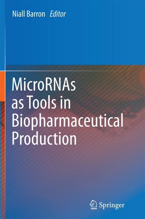 MicroRNAs as Tools in Biopharmaceutical Production - 