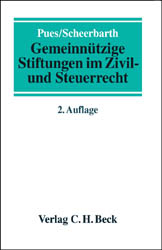 Gemeinnützige Stiftungen im Zivil- und Steuerrecht - Lothar Pues, Walter Scheerbarth