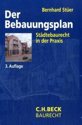 Der Bebauungsplan - Bernhard Stüer